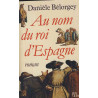 Au Nom Du Roi D'espagne