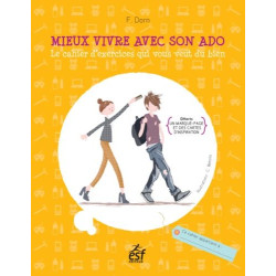 Mieux vivre avec son ado : Le cahier d'exercices qui vous veut du bien