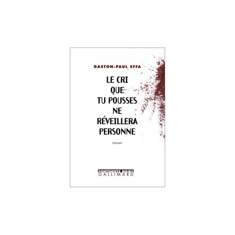 Le cri que tu pousses ne réveillera personne