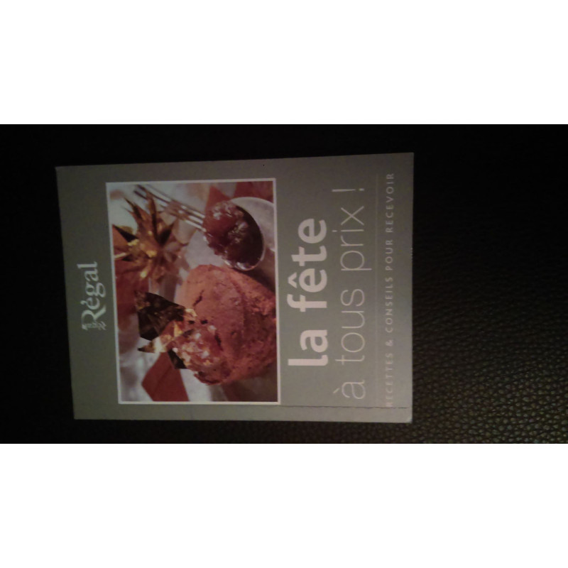 La fête à tous prix! recettes et conseils pour recevoir