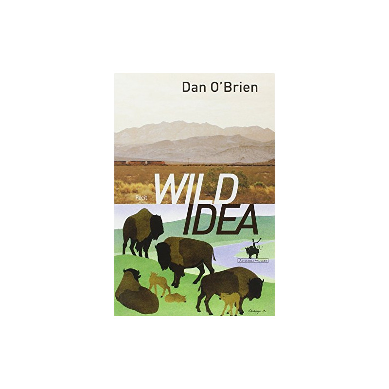 Wild Idea : Des bisons à la terre et de la terre aux bisons