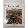 Le Crocodile. Terreur Du Fleuve