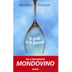 Le goût et le pouvoir: Un cinéaste dans le monde du vin