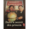 ockrent marenches Dans le secret des princes