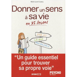 Donner un sens à sa vie en 35 leçons