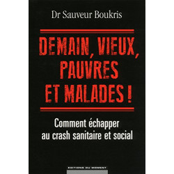 Demain vieux pauvres et malades