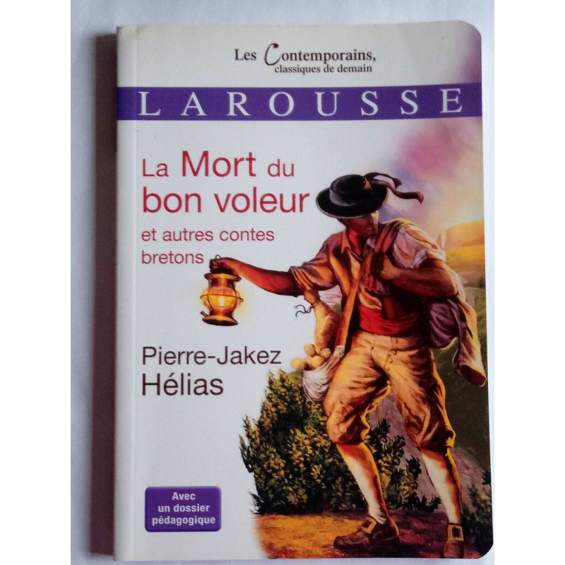 hélias La mort du bon voleur et autres contes bretons larousse