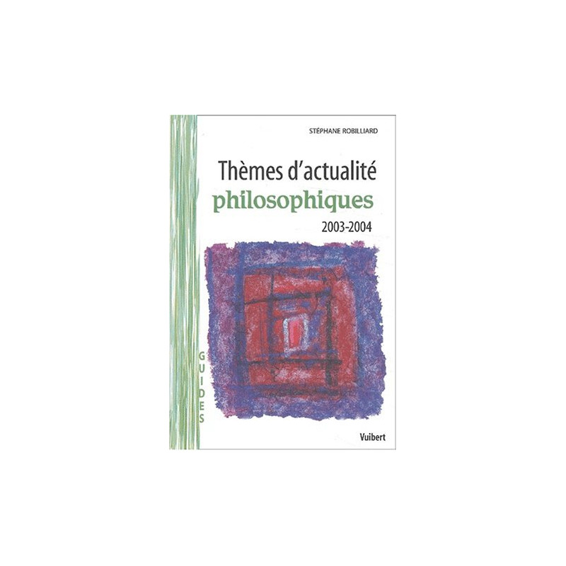 Thèmes d'actualité philosophiques 2003-2004