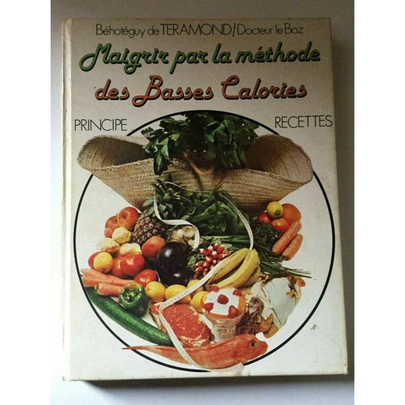 b de téramond dr Le boz Maigrir par la méthode France loisirs 1980
