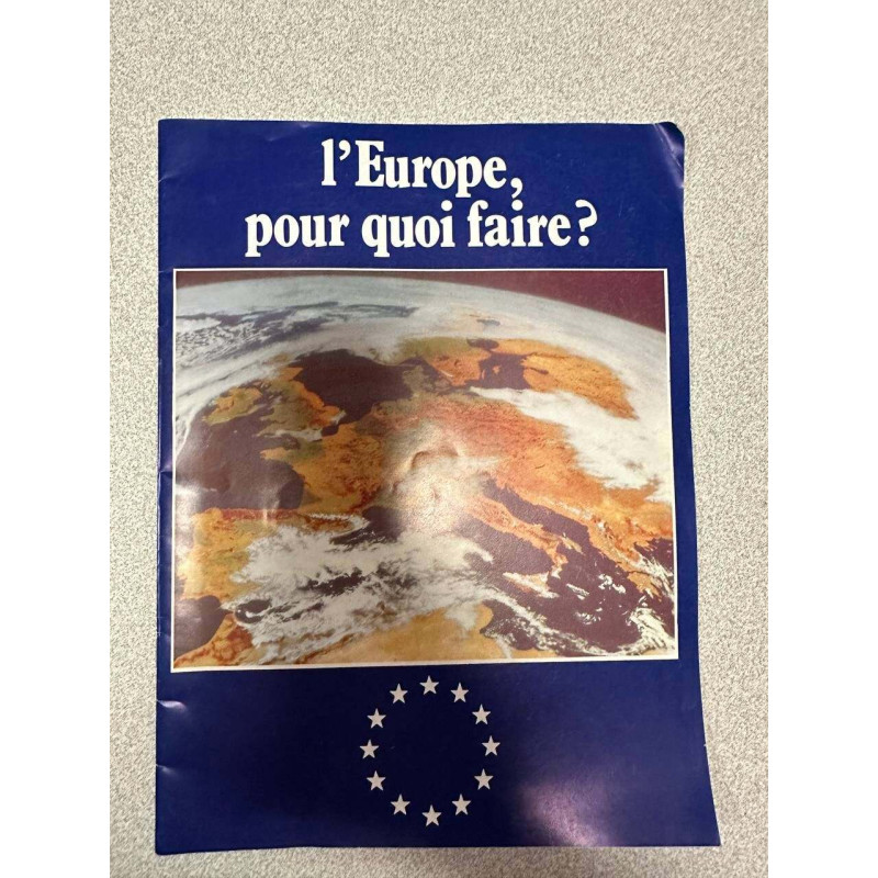 L'Europe pour quoi faire