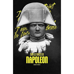 Sur les traces de Napoléon