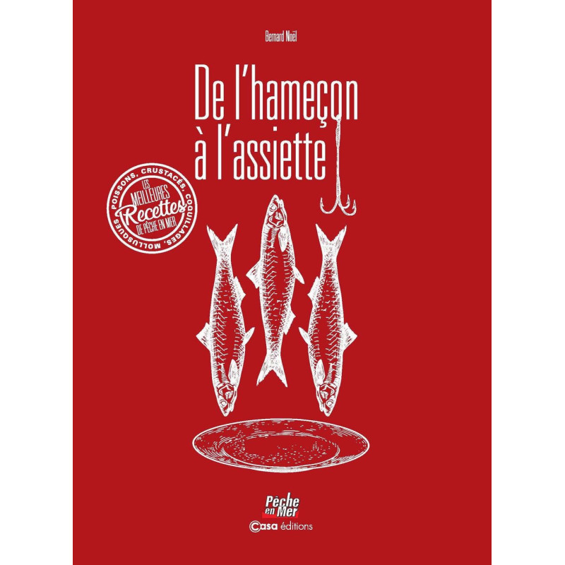 De l'hameçon à l'assiette: La cuisine de pêche en mer
