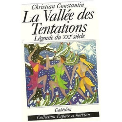 Christian CONSTANTIN La vallée des tentations