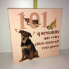 Helen Dennis 101 questions que votre chien aimerait vous poser