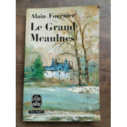 alain fournier Le grand meaulnes Le Livre de poche