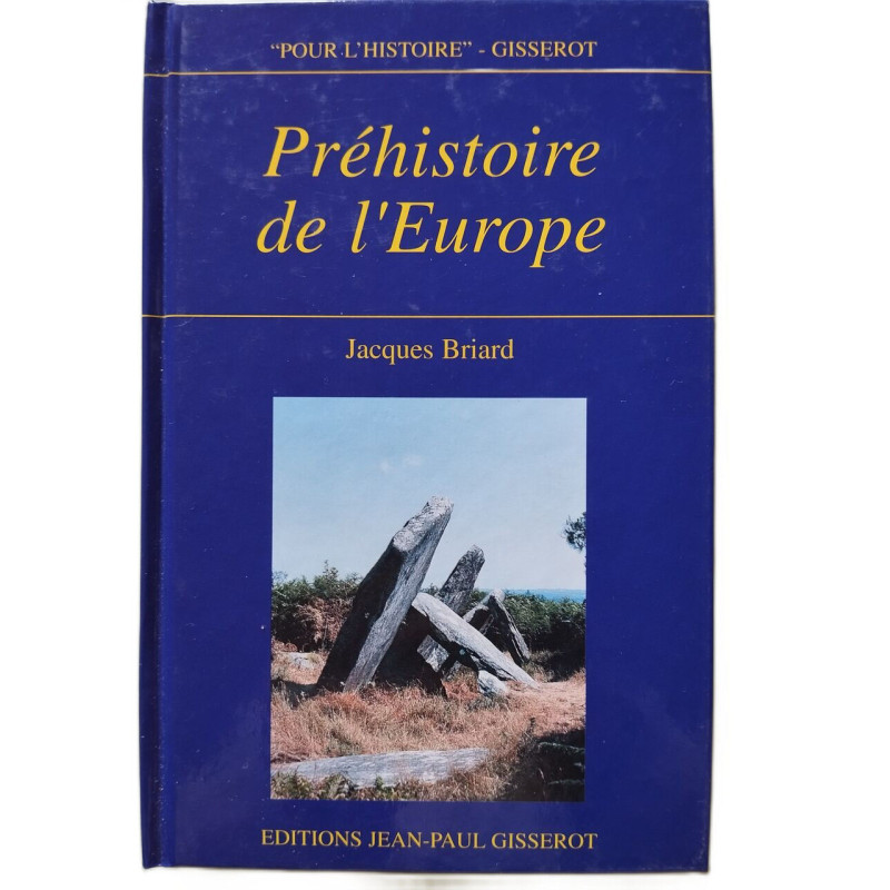 Préhistoire de l'europe - des origines à l'âge du fer