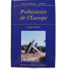 Préhistoire de l'europe - des origines à l'âge du fer