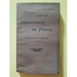 A. Durourguier - Travailleurs de France Servitude et Liberté au...