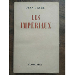 Jean d'esme Les impériaux flammarion