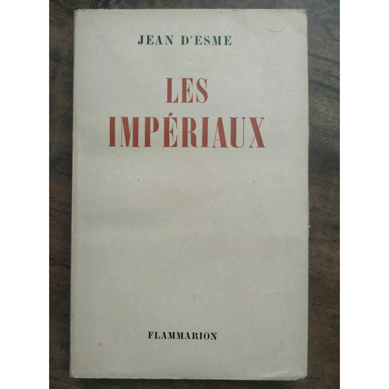 Jean d'esme Les impériaux flammarion