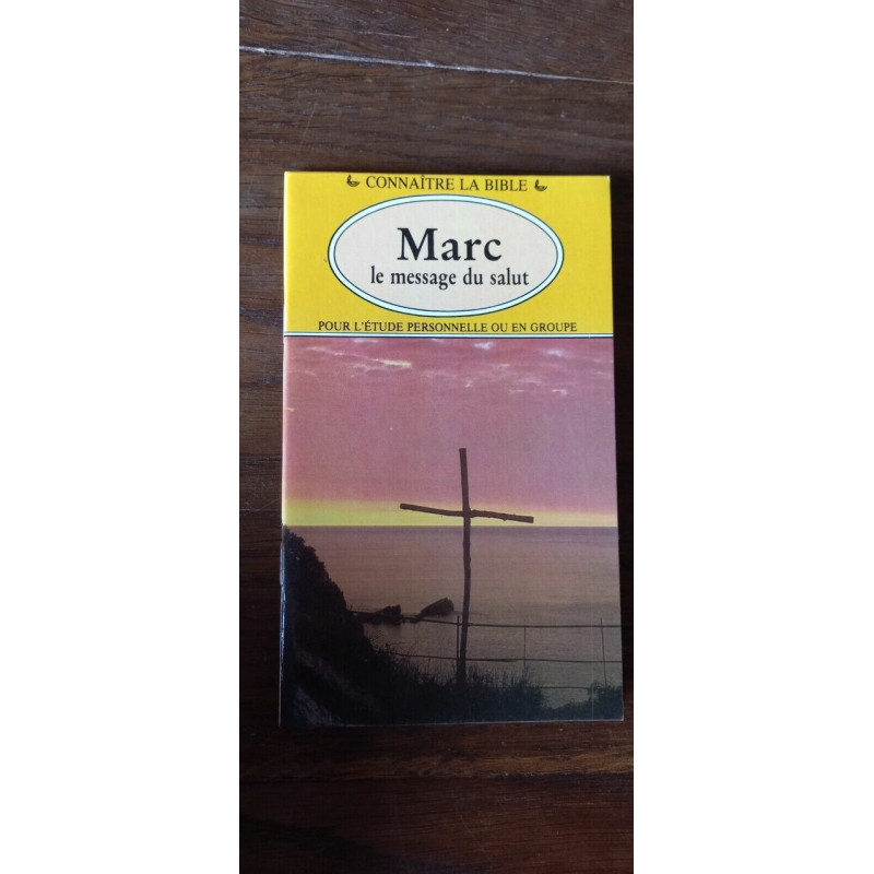 Connaître La Bible Marc le message du salut