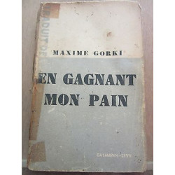 Maxime gorki En gagnant mon pain mauvais état