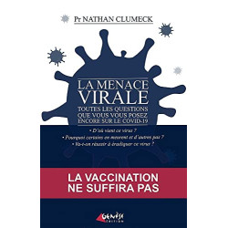 La menace virale: Toutes les questions que vous vous posez encore...