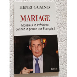 Mariage monsieur le président donnez la parole aux Français