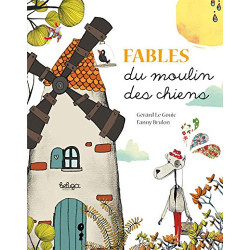 Contes et fables du moulin des chiens