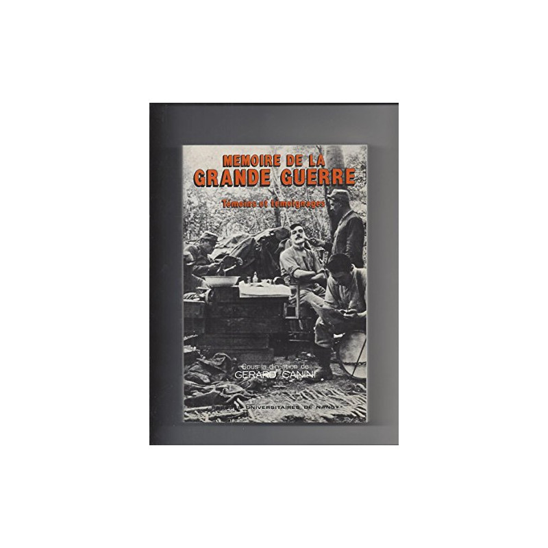 Mémoire de la Grande guerre : Témoins et témoignages actes du...