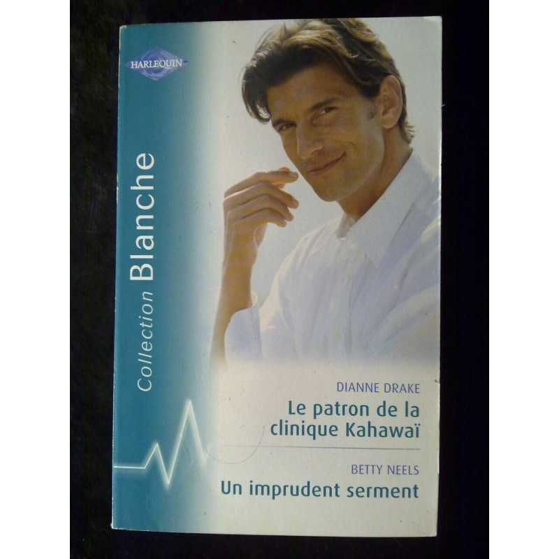 drake Le patron de la clinique kahawaï neels Un imprudent serment...