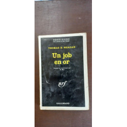 Thomas b Reagan Un job en or Série Noire gallimard