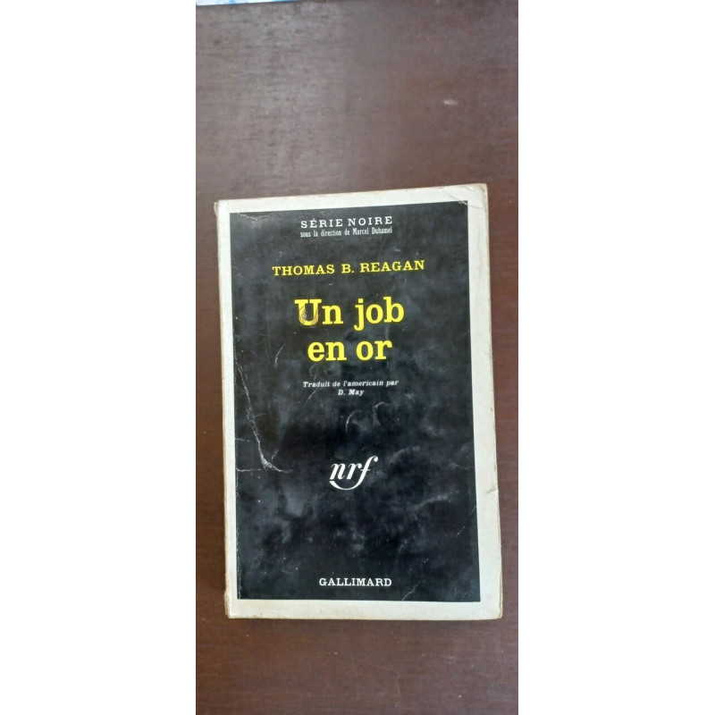 Thomas b Reagan Un job en or Série Noire gallimard