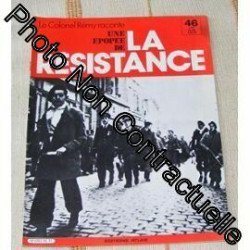 Une Épopée De La Résistance No 46,le colonel remy raconte une...