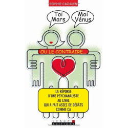 Toi Mars moi Vénus ou le contraire