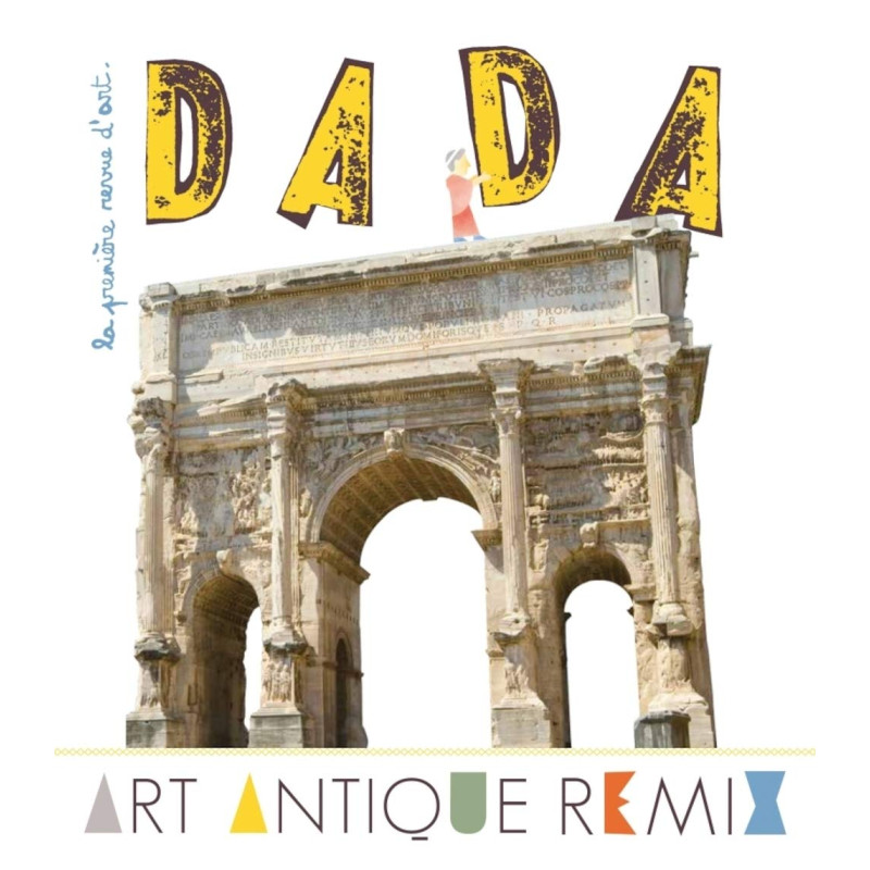 Dada N° 191 Avril 2014 : Art antique remix
