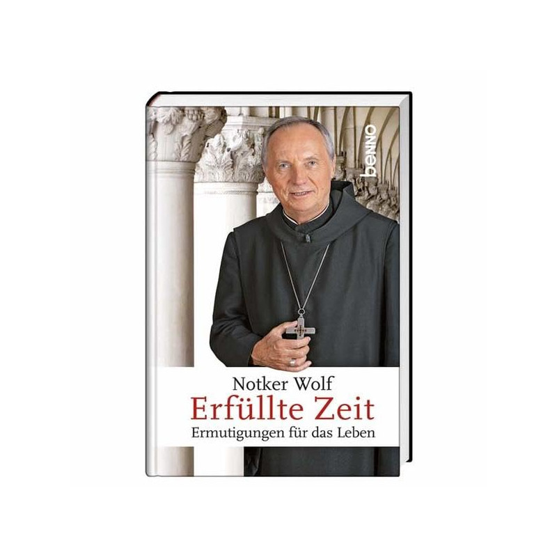 Erfüllte Zeit: Ermutigungen für das Leben