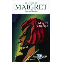 Le monde de maigret 34 : Maigret se trompe