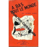 A Bas Tout Le Monde