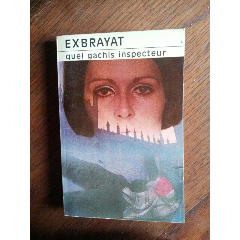 Exbrayat Quel gachis inspecteur Club des masques