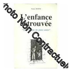 L'ENFANCE RETROUVEE "VOYAGE AU PAYS DES JEUNES ANNEES"