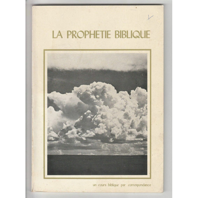 LA PROPHETIE BIBLIQUE un cours BIBLIQUE par correspondance
