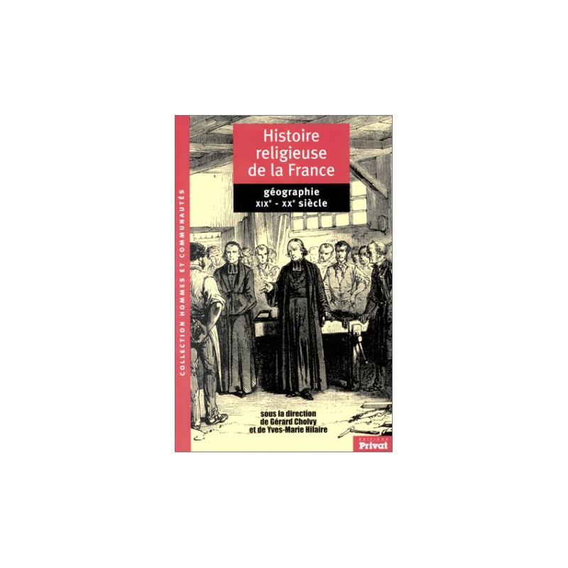 Histoire religieuse de la France geographie au 19e et 20e s