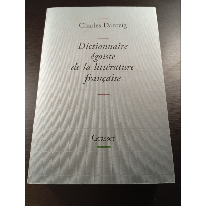 Dictionnaire égoïste de la littérature française