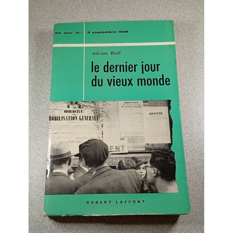Le dernier jour du vieux monde