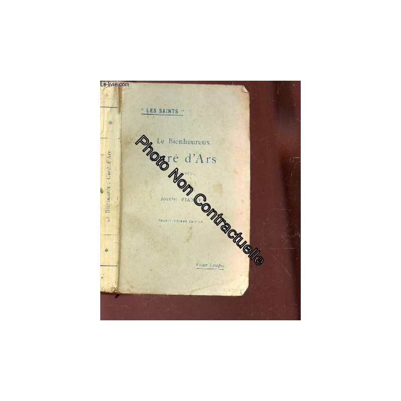 Le Bienheureux Cure D'ars (1786-1859) / Collection Les Saints /...