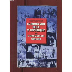 L'État c'est lui : 1959-1960 (Le Roman vrai de la Ve République)