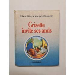 Grisette et ses amis grisette invite ses amis
