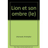 Le Lion et son ombre