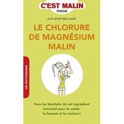Le chlorure de magnésium malin: Tous les bienfaits de cet...